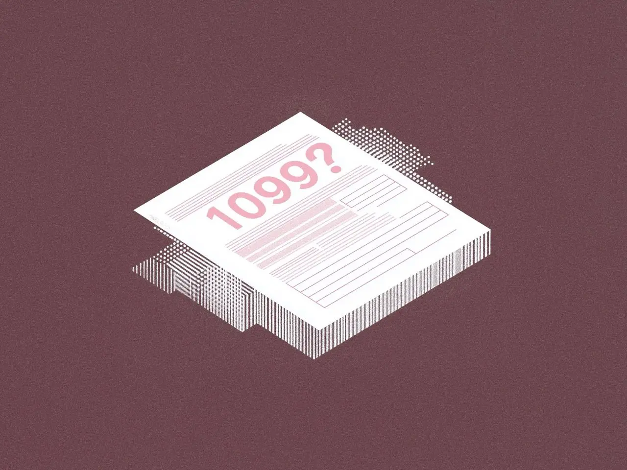Everything You Need to Know About 1099 Filing This Tax Season