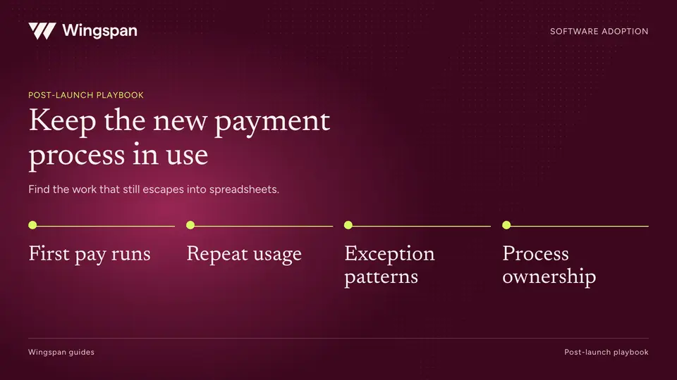 After launch: how to keep contractor payment teams from returning to spreadsheets