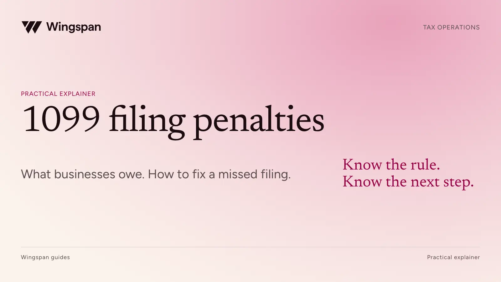 1099 filing penalties: what businesses owe and how to fix a missed filing